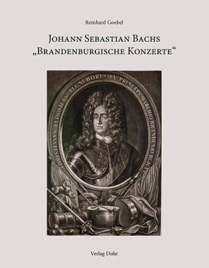 Goebel Johann Sebastian Bachs "Brandenburgische Konzerte" (Buch mit 2 CD's)