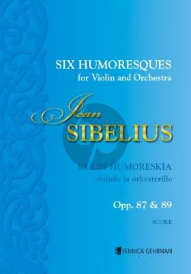 Sibelius 6 Humoresques Op. 87 and Op. 89 Violin and Orchestra Study Score (edited by Jari Eskola)