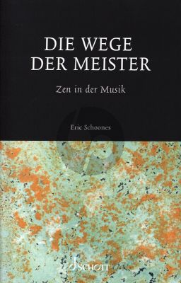 Schoones Die Wege der Meister (Zen in der Musik)