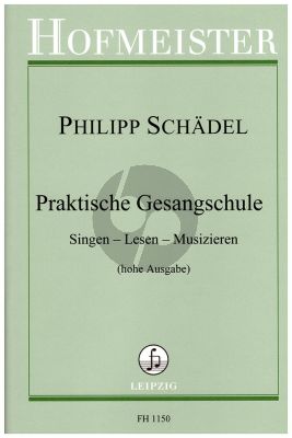 Schadel Praktische Gesangschule - Singen - Lesen - Musizieren for Hohe Stimme