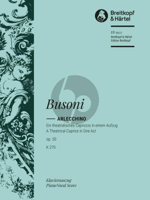 Busoni Arlecchino Op. 50 K 270 Klavierauszug (Ein theatralisches Capriccio in einem Akt)
