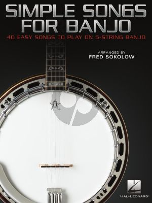 Simple Songs for Banjo (40 Easy Songs to Play on 5-String Banjo) (Fred Sokolow)