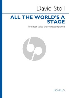 Stoll All The World's a Stage for Upper Voice Choir