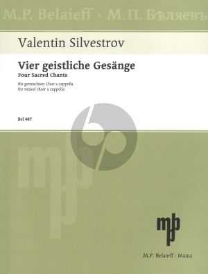 Silvestrov 4 Sacred Chants for mixed Choir a Cappella (4 Geistliche Gesange SATB)