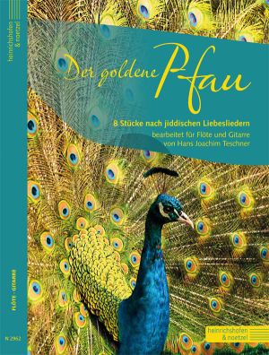 Album Der Goldene Pfau fur Flote und Gitarre (8 Stücke nach jiddischen Liebesliedern) (Bearb. H.J. Teschner)