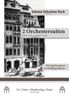 Bach 2 Orchestersuiten BWV 1067 und BWV 1068 fur Orgel (arr. Wolfgang Rubsam)