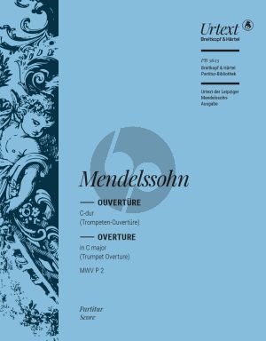 Mendelssohn Overture in C-major Op. 101 MWV P 2 "Trumpet Overture" Orchestra (Full Score) (edited by Ralf Wehner)