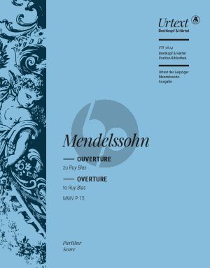 Mendelssohn Ruy Blas in C-minor Op. 95 MWV P 15 Overture for Orchestra (Full Score) (edited by Ralf Wehner)