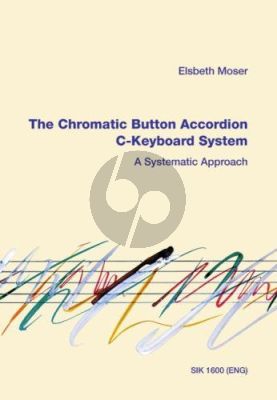 Moser The Chromatic Button Accordion (C-Keyboard System A Systematic Approach)