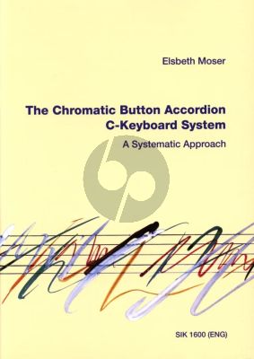 Moser The Chromatic Button Accordion - C-Keyboard System (A Systematic Approach)