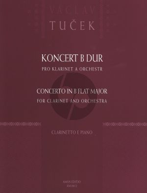 Tucek Concerto in B Flat Major for Clarinet and Piano (ed. Jiri Kratochvil)