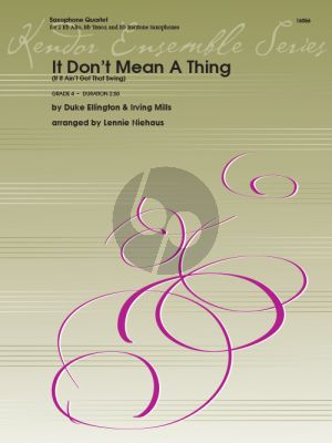 Ellington It Don't Mean A Thing (If It Ain't Got That Swing) 4 saxophones (AATBar) (arr. Lennie Niehaus)