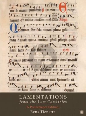 Tienstra Lamentations from the Low Countries: A Performance Edition