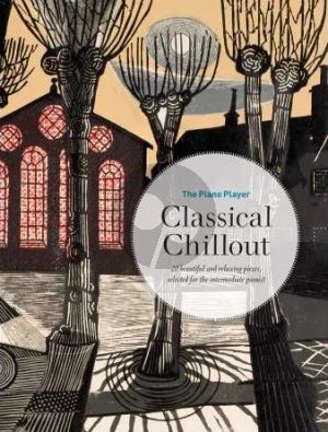 The Piano Player: Classical Chillout for Piano Solo