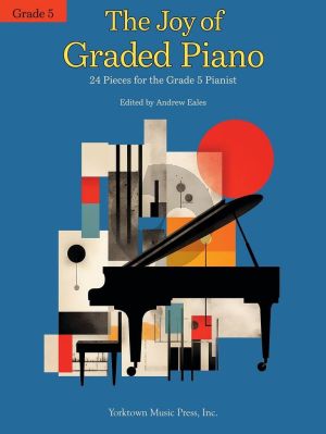 The Joy of Graded Piano - Grade 5 (24 Pieces for the Grade 5 Pianist) (Andrew Eales)