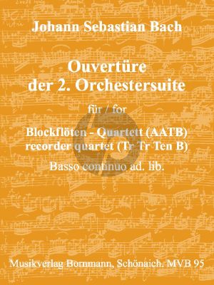 Bach Ouvertüre der Orchestersuite No. 2 für 4 Blockflöten (AATB), (Bc ad lib) (Part./Stimmen)