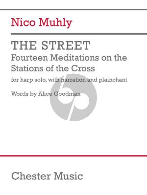 Muhly The Street Harp solo with Narration and Plainchant (14 Meditations on the Stations of the Cross) (words Alice Goodman)