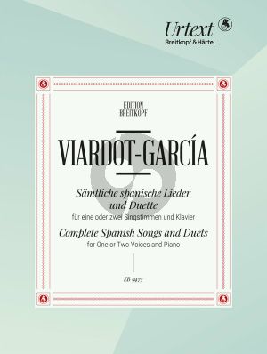 Viardot-Garcia Complete Spanish Songs and Duets 1 - 2 Voices and Piano (edited by Miguel López-Fernández)