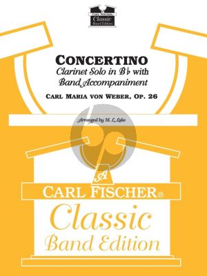 Weber Concertino Op.26 in C-Minor for Clarinet and Orchestra Arranged for Concert Band Score and Parts (Arranged by Lester Lake Mayhew)