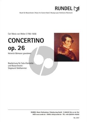 Weber Concertino Op.26 in C-Minor for Clarinet and Orchestra Arranged for Concert Band Score and Parts (Edited by Siegmund Goldhammer)