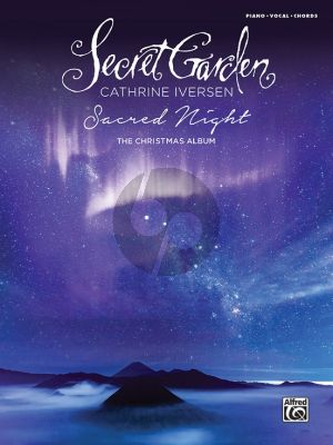 Secret Garden Sacred Night (The Christmas Album) By Rolf Løvland for Piano/Vocal/Chords Book (As Performed by Catherine Iversen)