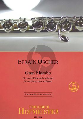 Oscher Gran Mambo fur 2 Floten und Orchester Ausgabe fur 2 Floten und Klavier