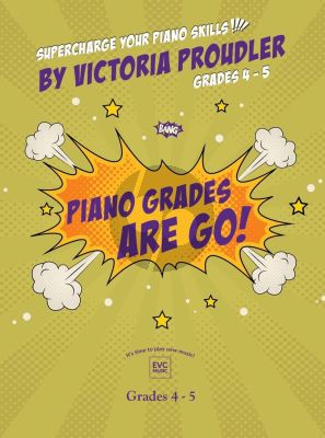 Proudler Piano Grades are Go! Grades 4 - 5