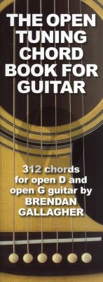 Gallagher The Open Tuning Chord Book for Guitar (312 Chords for Open D Guitar and Open G Guitar)