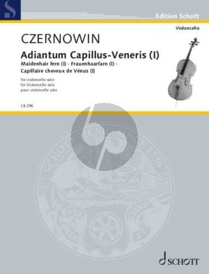 Czernowin Adiantum Capillus-Veneris I (Maidenhair fern I) Cello solo (arr. by Séverine Ballon)