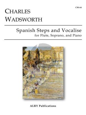 Wadsworth Spanish Steps and Vocalise for Flute, Soprano and Piano (Score/Parts)