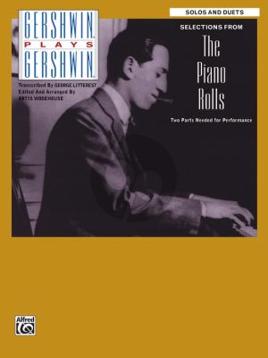 Gershwin Plays Gershwin – Selections from the Piano Rolls Solos and Duets (edited by Artis Wodehouse) (transcr. George Litterst)