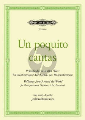 Un poquito cantas 3 Mixed Voices (SABar) (Folksongs from Around the World) (edited by Jochen Stankewitz)