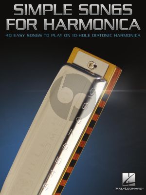 Simple Songs for Harmonica (40 Easy Songs to Play on 10-hole Harmonica)