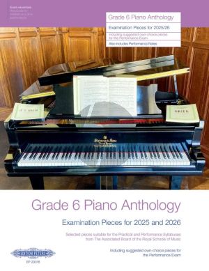 Grade 6 Piano Anthology 2025-2026 (Examination Pieces)