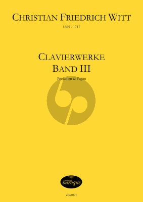 Witt Clavierwerke Band 3 Praeludien und Fugen