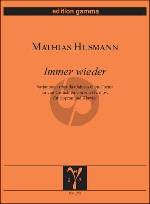 Husmann Immer wieder Sopran und Klavier (Variationen über das Jahrezeiten-Thema zu vier Gedichten von Karl Krolow)