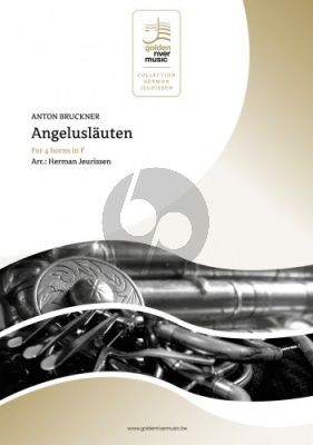 Bruckner Angelusläuten for 4 Horns in F (Score/Parts) (Herman Jeurissen)