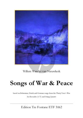 Nieuwkerk Songs of War & Peace for Recorder S/T and String Quartet - Score and Parts for the Recorder (String Parts can be found at the Cd included)