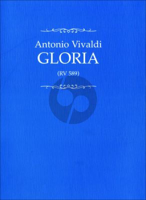 Vivaldi Gloria RV 589 for Soloists, SATB chorus and Baroque Orchestra (Full Score) (edited by Paul Everett)