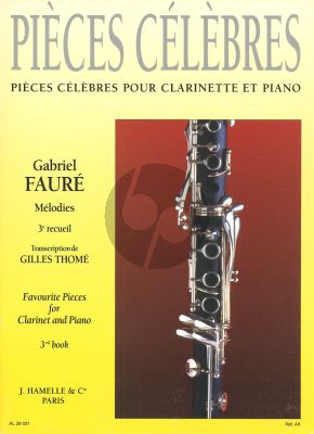 Faure Pieces Celebres Vol.3 Clarinet Piano (Favourite Pieces for Clarinet and Piano) (Transcription de Gilles Thomé)