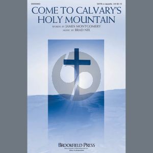 Come To Calvary's Holy Mountain