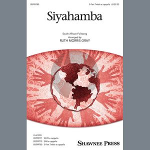 Siyahamba (arr. Ruth Morris Gray)