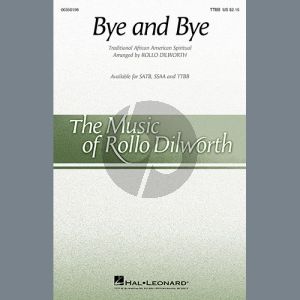 Bye And Bye (arr. Rollo Dilworth)