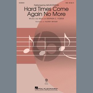 Hard Times Come Again No More (arr. Audrey Snyder)