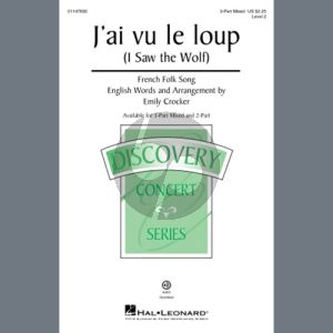 J'ai Vu Le Loup (I Saw The Wolf) (arr. Emily Crocker)