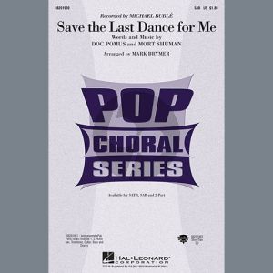 Save The Last Dance For Me (arr. Mark Brymer)