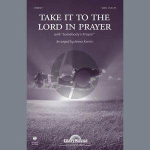 Take It To The Lord In Prayer (with Somebody's Prayin')