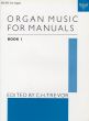 Organ Music for Manuals Vol.1 (edited by C. H. Trevor)