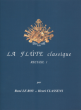 Album La Flute Classique Vol.1 (Flute-Piano) (edited by Rene Le Roy and Henri Classens) (Combre)