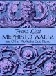 Liszt Mephisto Waltz & other Works piano